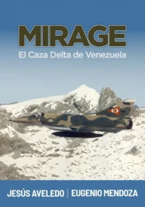 Presentación Libro: “Mirage – El Caza Delta de Venezuela”